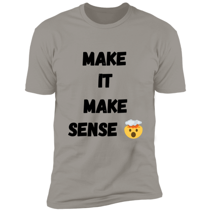 MAKE SENSE Men Premium Short Sleeve Tee | BLACK FONT