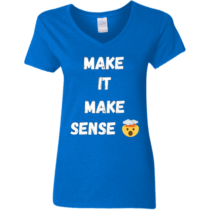 MAKE SENSE Ladies V-Neck T-Shirt wht font