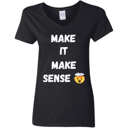 MAKE SENSE Ladies V-Neck T-Shirt wht font