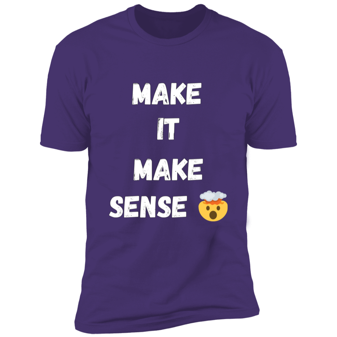 MAKE SENSE  Men Premium Short Sleeve Tee wht font